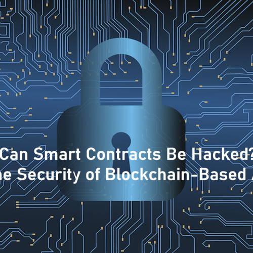 Can Smart Contracts Be Hacked? Exploring the Security of Blockchain-Based Agreements